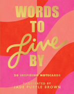 Words to Live by Notecards: (20 Blank Greeting Cards Featuring Empowering Quotes from Iconic Women, Illustrated Words from Female Role Models on N
