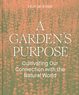 A Garden's Purpose: Cultivating Our Connection wit