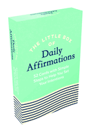 The Little Box of Daily Affirmations: 52 Cards