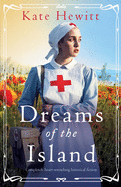 Dreams of the Island: Completely heart-wrenching historical fiction (Amherst Island Trilogy)