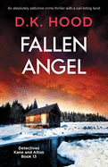 Fallen Angel: An absolutely addictive crime thriller with a nail-biting twist (Detectives Kane and Alton)