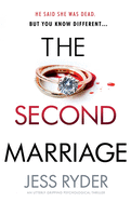 The Second Marriage: An utterly gripping psychological thriller