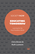 Educating Tomorrow: Learning for the Post-pandemic World (Societynow)