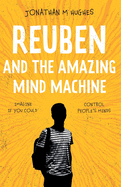 Reuben and the Amazing Mind Machine