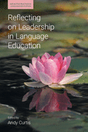 Reflecting on Leadership in Language Education (Reflective Practice in Language Education)