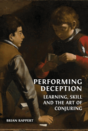 Performing Deception: Learning, Skill and the Art of Conjuring