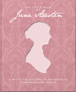 The Little Book of Jane Austen (The Little Books of Literature, 5)