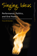 Singing Ideas: Performance, Politics and Oral Poetry (Dance and Performance Studies, 12)