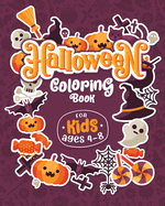 HALLOWEEN COLORING BOOKS FOR KIDS ages 4-8: Children Coloring and Activity Workbooks for Kids: Boys, Girls and Toddlers (Halloween Crafts for Kids)