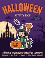 Halloween Activity Book for Kids Ages 3-5: Fantastic Activity Book For Boys And Girls: Word Search, Mazes, Coloring Pages, Connect the dots, how to draw tasks (Halloween Crafts)