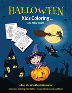HALLOWEEN KIDS COLORING... And More BOOK: Fantastic Activity Book For Boys And Girls: Word Search, Mazes, Coloring Pages, Connect the dots, how to draw tasks (Halloween Crafts)