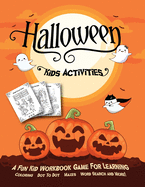 Halloween Kids Activities: Fantastic Activity Book For Boys And Girls: Word Search, Mazes, Coloring Pages, Connect the dots, how to draw tasks. For kids ages 5-8 (Halloween Crafts)