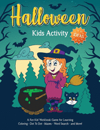 Halloween Kids Activity Ideas: Fantastic activity book for boys and girls: Word Search, Mazes, Coloring Pages, Connect the dots, how to draw tasks - For kids ages 4-6 (Halloween Crafts)