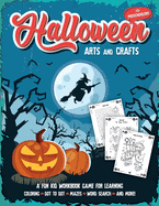Halloween Arts and Crafts for Preschoolers: Fantastic activity book for boys and girls: Word Search, Mazes, Coloring Pages, Connect the dots, how to draw tasks - For kids ages 4-8 (Halloween Crafts)