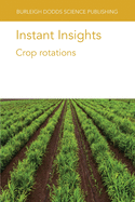 Instant Insights: Crop rotations (Burleigh Dodds Science: Instant Insights)