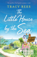 The Little House by the Sea: The perfect feel-good summer read (Pennystrand Village)