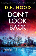 Don't Look Back: A completely addictive and gripping Kane and Alton crime short-read (Detectives Kane and Alton)