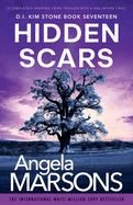Hidden Scars: A completely gripping crime thriller with a nail-biting twist (Detective Kim Stone)