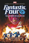 Fantastic Four: The Coming of Galactus Prose Novel (Marvel Fantastic Four, 4)