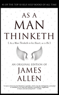 As a Man Thinketh: The Life-Changing Formula to Become a Super Human 118th Anniversary Edition