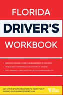 Florida Driver's Workbook: 360+ State-Specific Questions to Assist You in Passing Your Learner's Permit Exam (Practicing for Your Learner's Permit Exam)