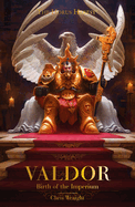 Valdor: Birth of the Imperium (Horus Heresy)