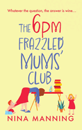 The 6pm Frazzled Mums' Club