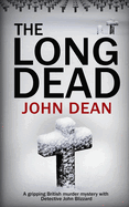 The Long Dead: A gripping British murder mystery with detective John Blizzard (DCI John Blizzard)