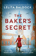 The Baker's Secret: Absolutely gripping and heartbreaking World War Two historical fiction