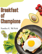 Breakfast of Champions: Favorite Recipes to Start the Day