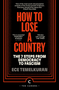 How to Lose a Country: The 7 Steps from Democracy to Fascism (Canons)