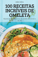 100 Receitas Incr├â┬¡veis de Omeleta (Portuguese Edition)