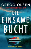 Die einsame Bucht: Ein packender Thriller voller Twists (Detective Megan Carpenter) (German Edition)