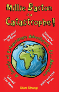 Millie Barton is a Catastrophe!: A Society of Extraordinary Adventurers... Er... Adventure (The Society of Extraordinary Adventurers)