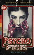 Psycho B*tches (Blood Splatter Books)