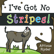 I've Got No Stripes