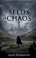 The Seeds of Chaos: In the Shadow of Sin: Book Two