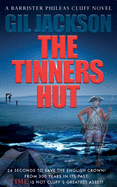 The Tinners Hut: A Barrister Phileas Cluff Novel
