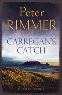 Carregan's Catch: The exciting African historical adventure sequel to Morgandale (Pioneers)