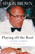 Playing Off The Roof & Other Stories: A patchwork of memories (Memoirs)