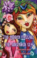 The Hidden Passage & The Unspoken Sea