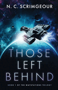 Those Left Behind: An epic first contact space opera (The Waystations Trilogy)