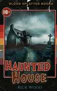 Haunted House (Blood Splatter Books)