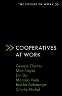 Cooperatives at Work (The Future of Work)