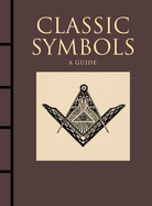 Classic Symbols: A Guide (Chinese Bound Classics)