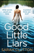 'Good Little Liars: A gripping, emotional page turner with a breathtaking twist'