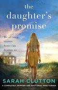 The Daughter's Promise: A completely gripping and emotional page turner