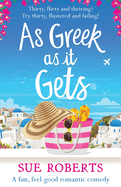 'As Greek as it Gets: A fun, feel-good romantic comedy'