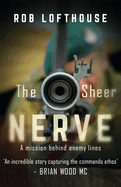 The Sheer Nerve: An action-packed war thriller