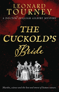 The Cuckold's Bride (A Doctor William Gilbert Mystery)